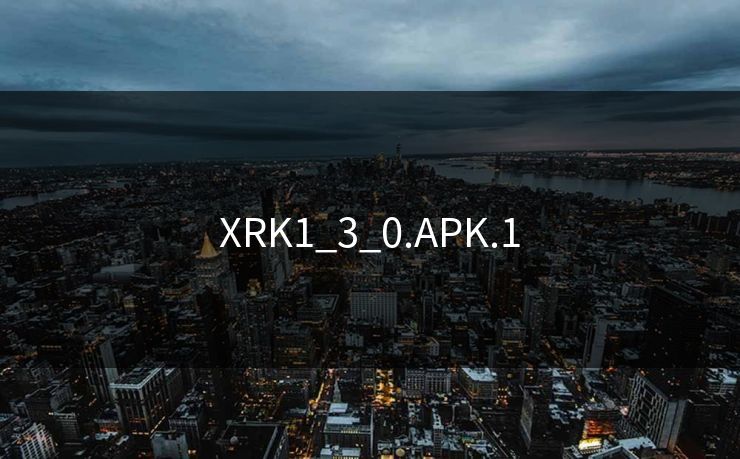 XRK1_3_0.APK.1 XRK1_3_0.APK.1